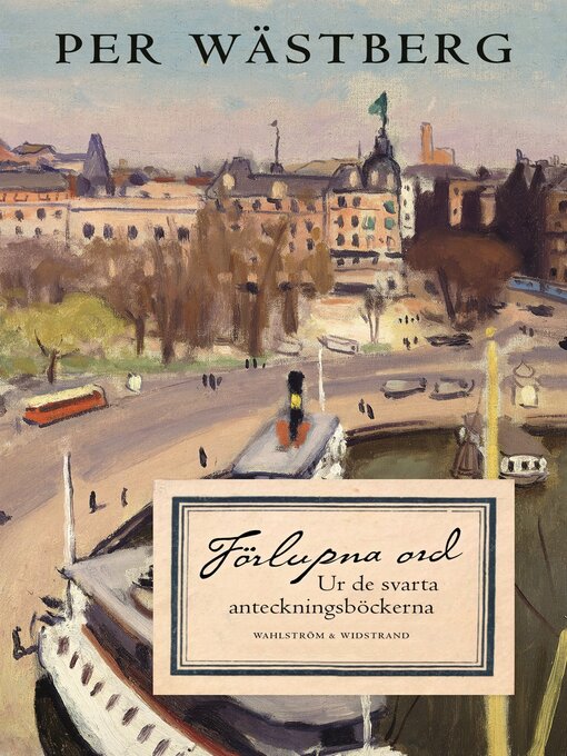 Titeldetaljer för Förlupna ord av Per Wästberg - Tillgänglig